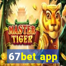 67bet app